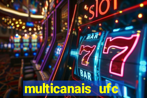 multicanais ufc fight pass